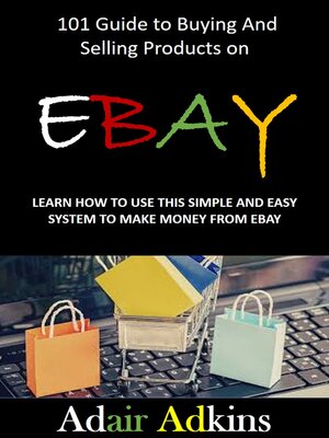 cover image of 101 Guide to Buying & Selling Products on eBay
